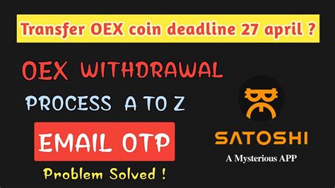 $OEX Withdrawal from Satoshi app Step by step Withdrawal guide.